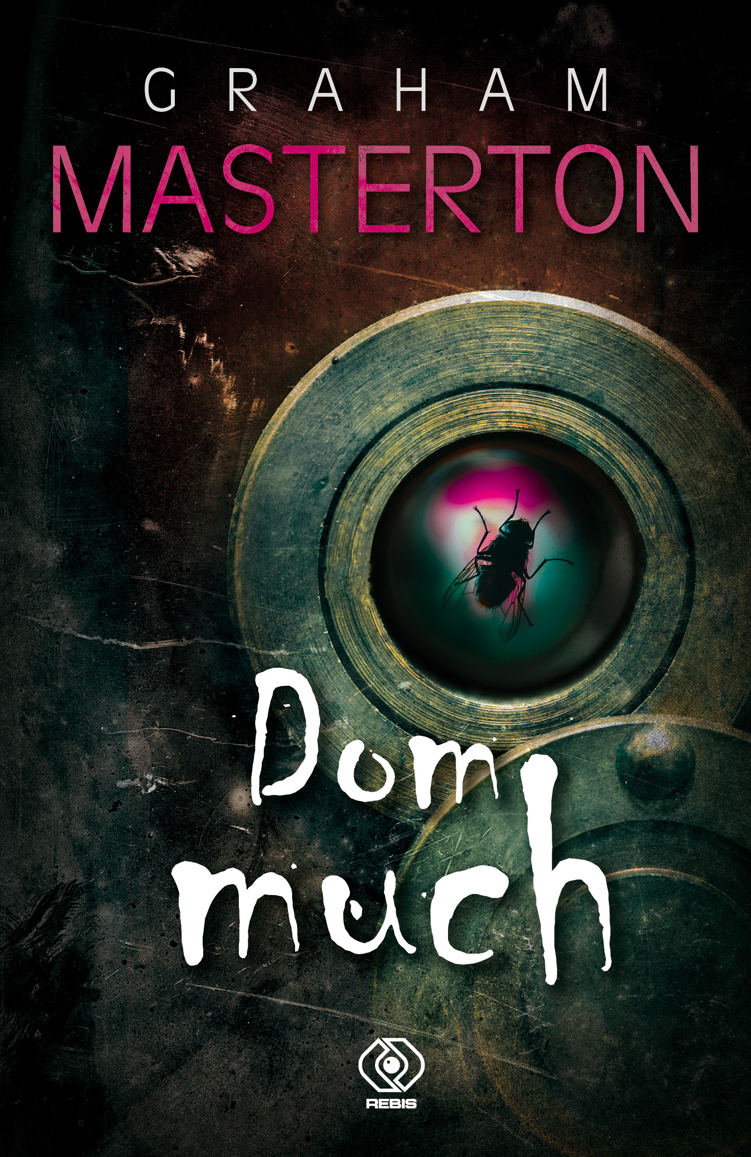Lektura na wakacje od Rebisu: "Dom much" Grahama Mastertona Lektura na wakacje od Rebisu: "Dom much" Grahama Mastertona 